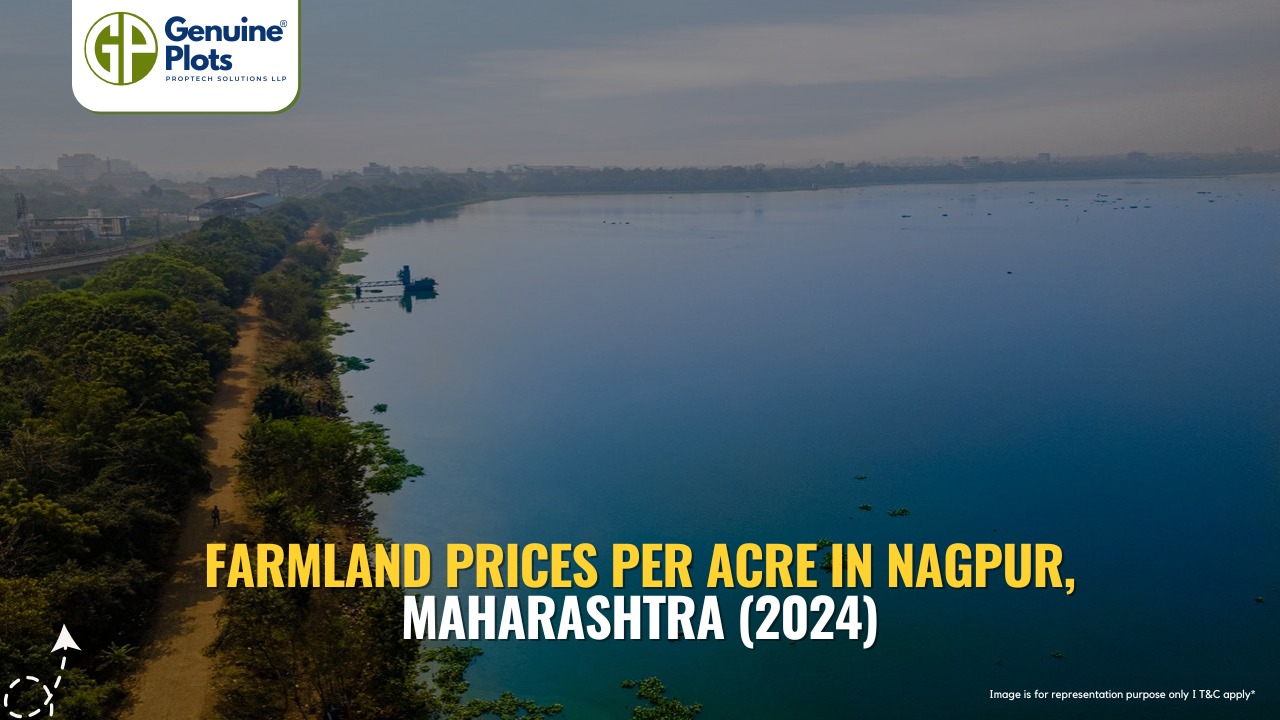 Farmland Prices per Acre in Nagpur, Maharashtra (2024)